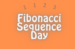 11.23 is Fibonacci Sequence Day-students can learn more here